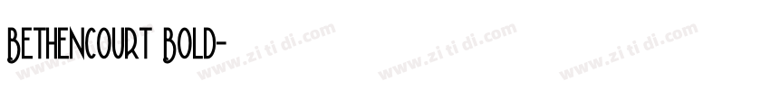 Bethencourt Bold字体转换